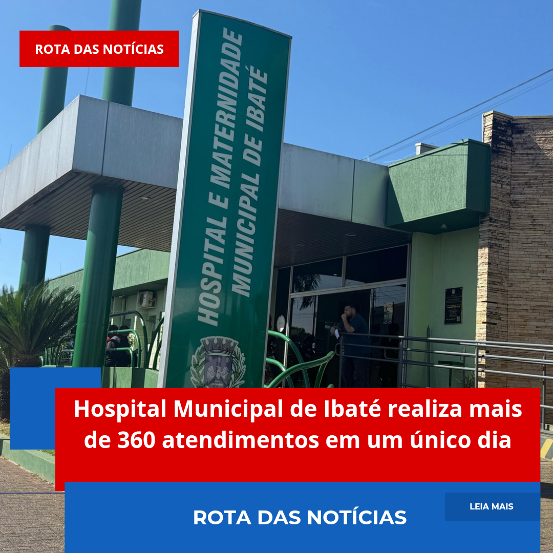 Hospital Municipal de Ibaté realiza mais de 360 atendimentos em um único dia
