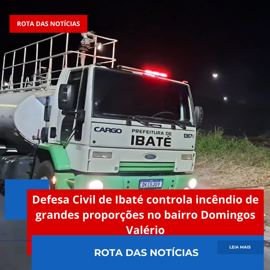Defesa Civil de Ibaté controla incêndio de grandes proporções no bairro Domingos Valério