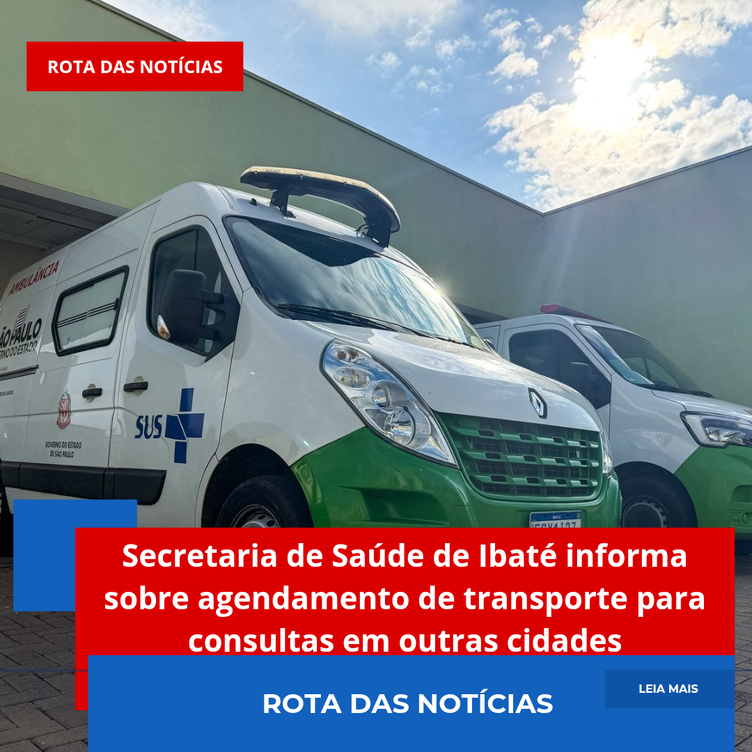 Secretaria de Saúde de Ibaté informa sobre agendamento de transporte para consultas em outras cidades