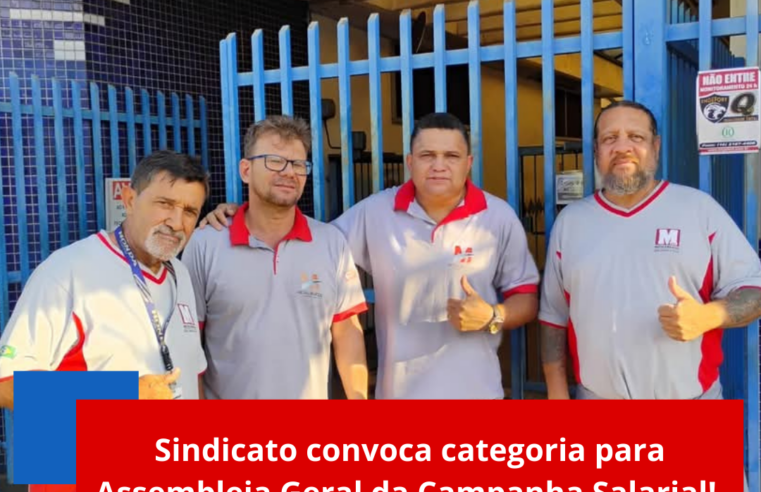 Sindicato convoca categoria para Assembleia Geral da Campanha Salarial!
