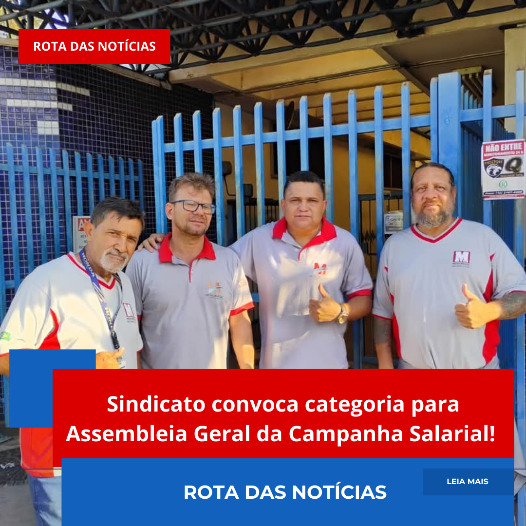 Sindicato convoca categoria para Assembleia Geral da Campanha Salarial!