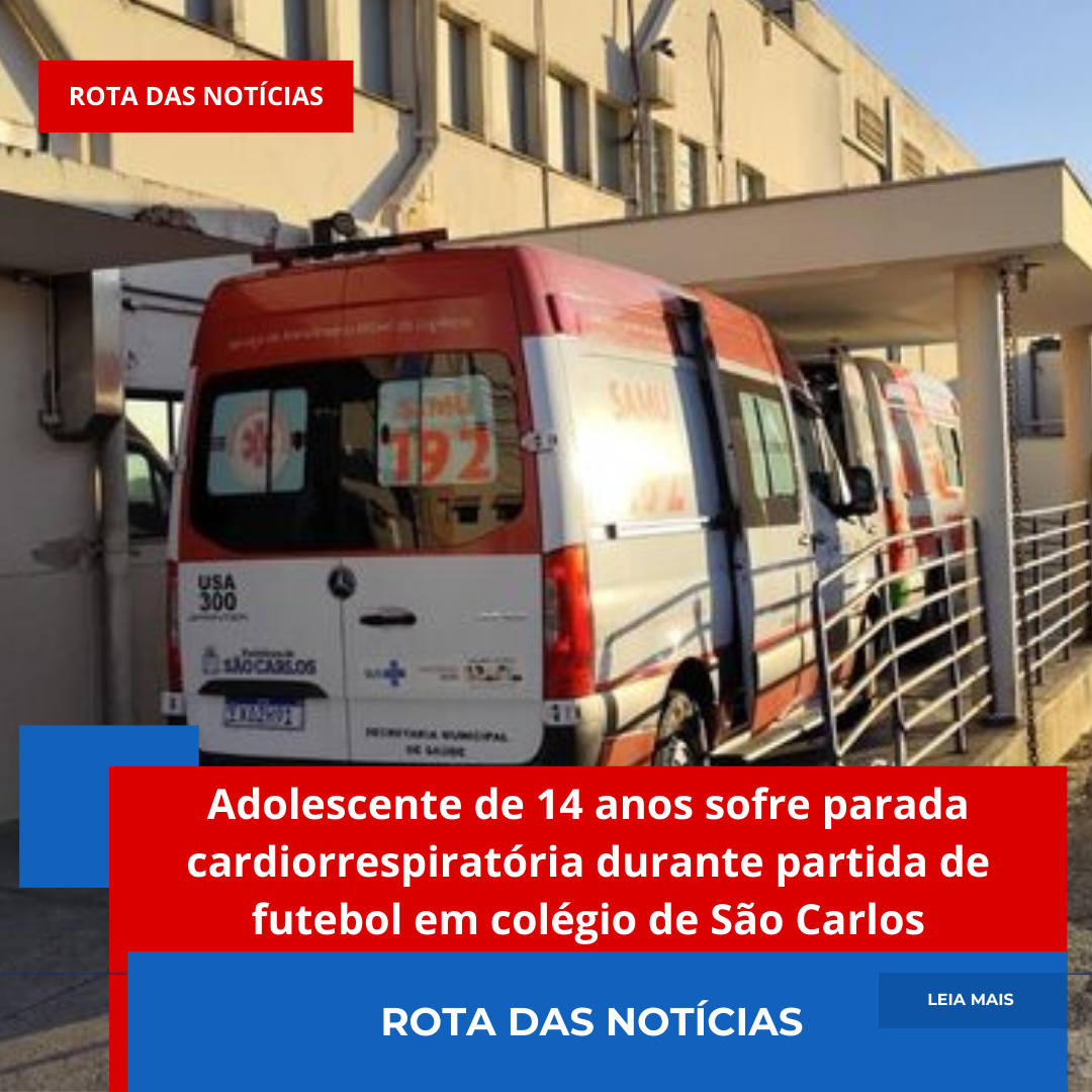 Adolescente de 14 anos sofre parada cardiorrespiratória durante partida de futebol em colégio de São Carlos
