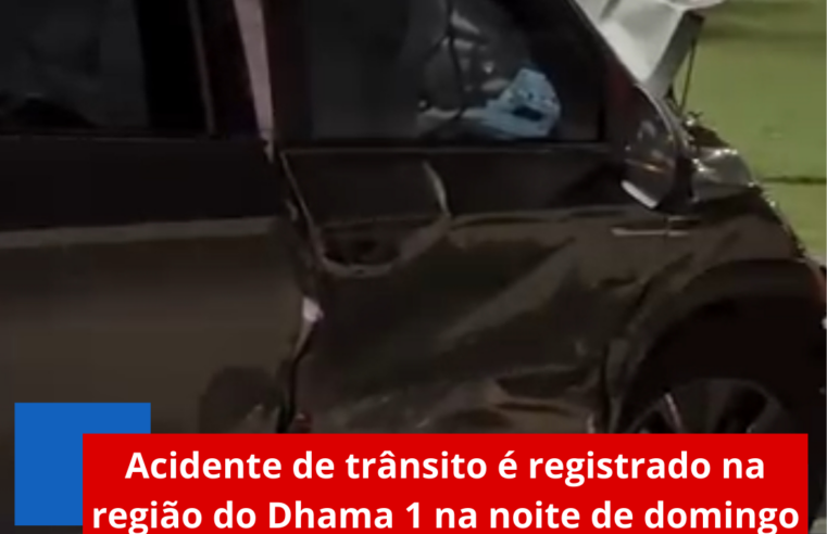 Acidente de trânsito é registrado na região do Dhama 1 na noite de domingo