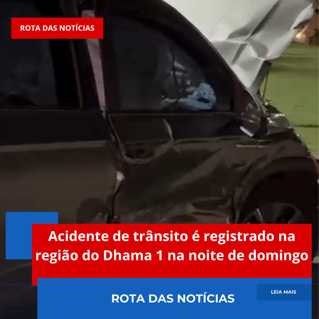 Acidente de trânsito é registrado na região do Dhama 1 na noite de domingo