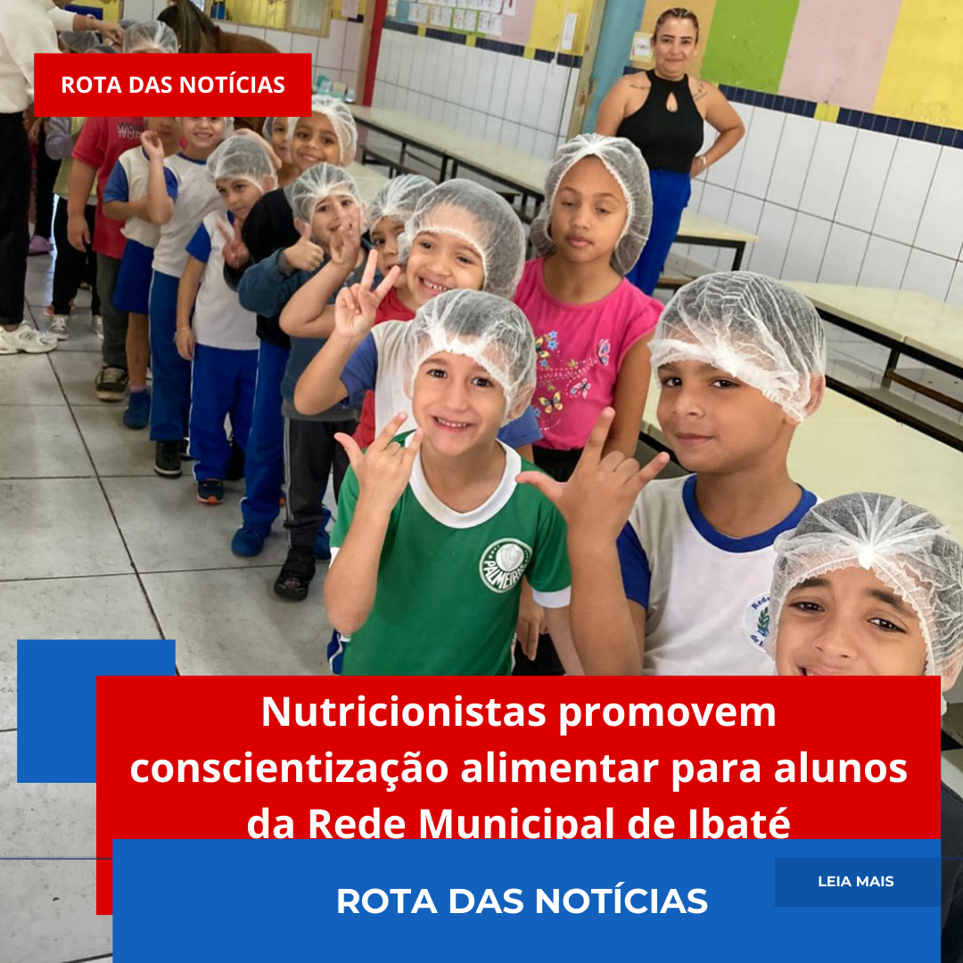 Nutricionistas promovem conscientização alimentar para alunos da Rede Municipal de Ibaté