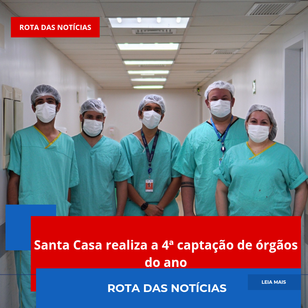 Santa Casa realiza a 4ª captação de órgãos do ano