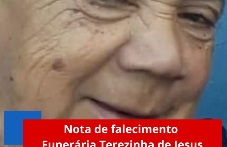 Nota de falecimento Funerária Terezinha de Jesus