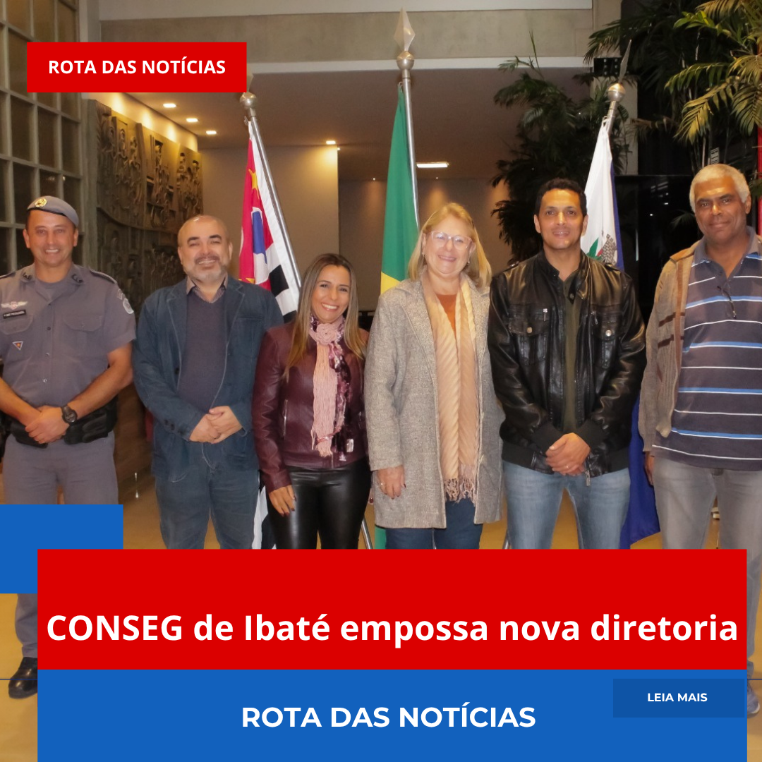 CONSEG de Ibaté empossa nova diretoria