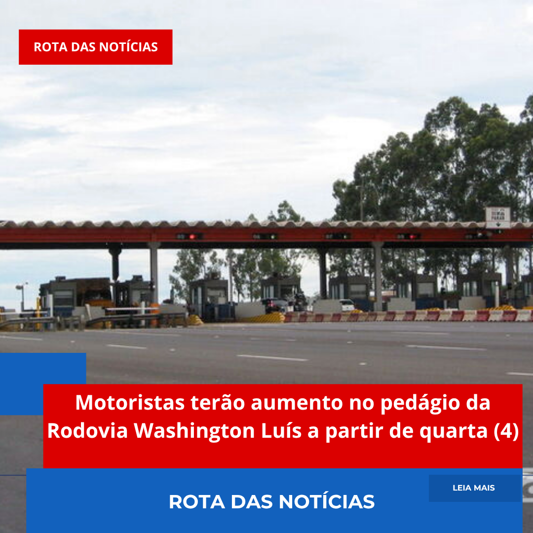 Motoristas terão aumento no pedágio da Rodovia Washington Luís a partir de quarta (4)