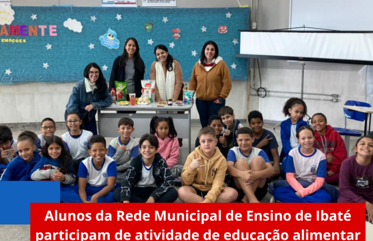 Alunos da Rede Municipal de Ensino de Ibaté participam de atividade de educação alimentar e nutricional