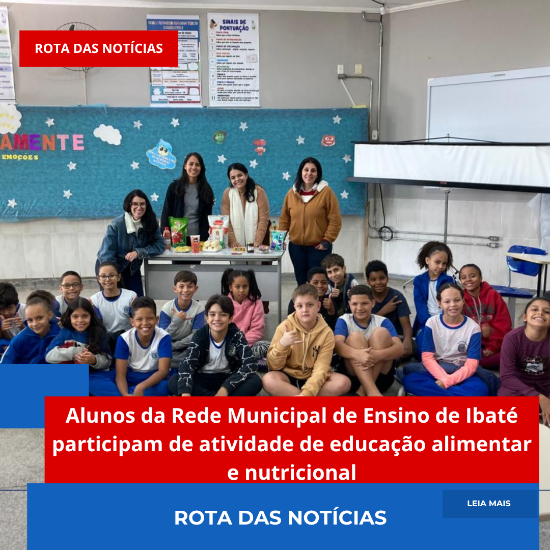 Alunos da Rede Municipal de Ensino de Ibaté participam de atividade de educação alimentar e nutricional