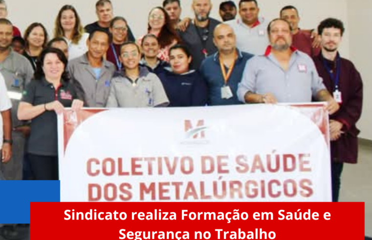 Sindicato realiza Formação em Saúde e Segurança no Trabalho