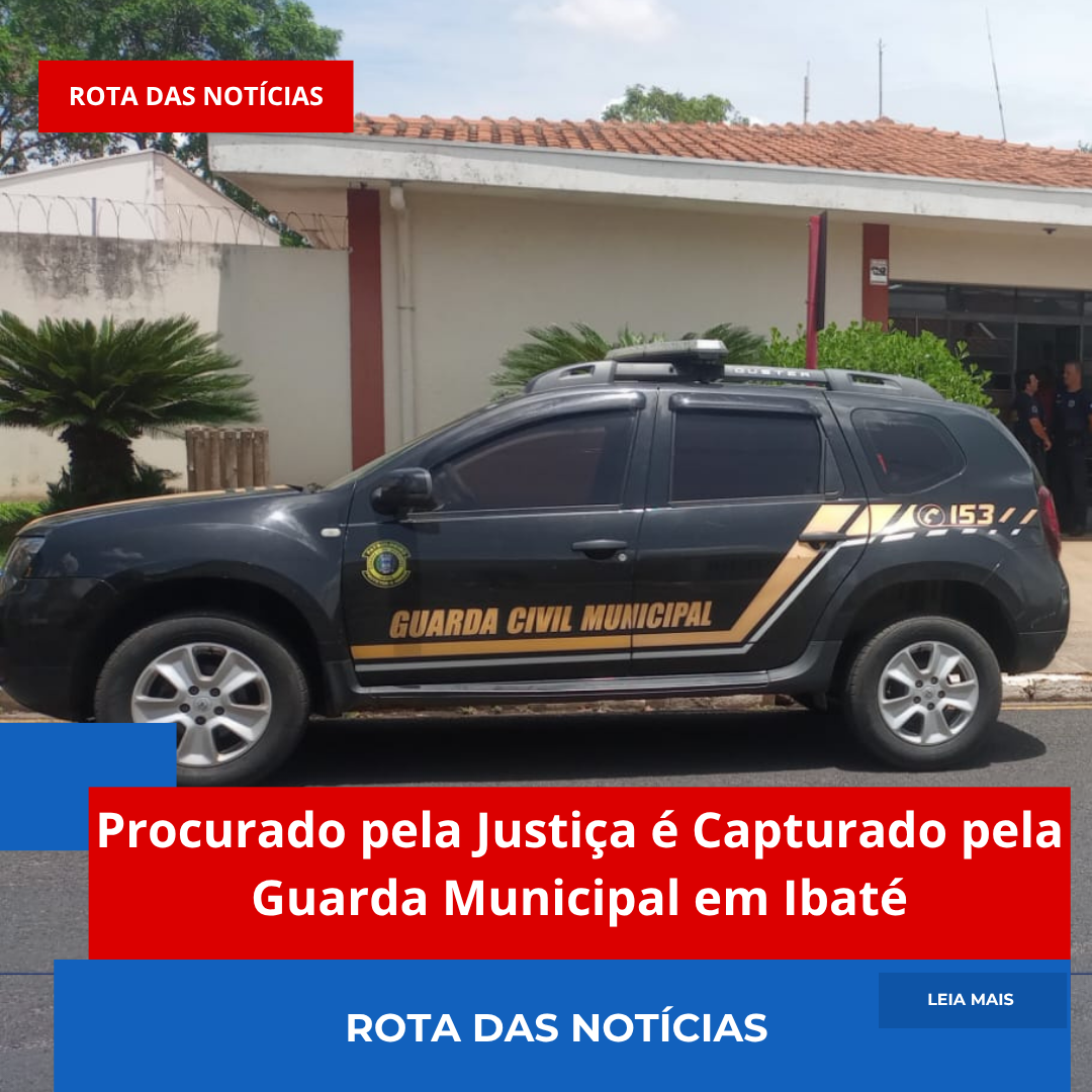 Procurado pela Justiça é Capturado pela Guarda Municipal em Ibaté