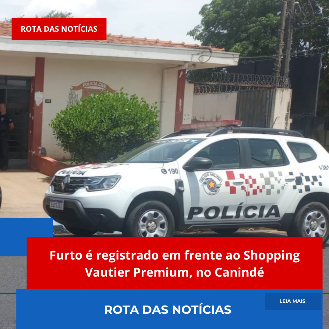 Furto é registrado em frente ao Shopping Vautier Premium, no Canindé