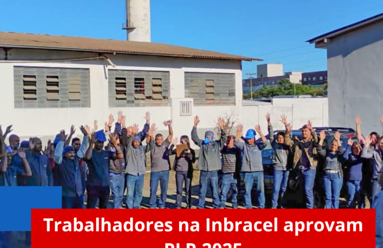 Trabalhadores na Inbracel aprovam PLR 2025