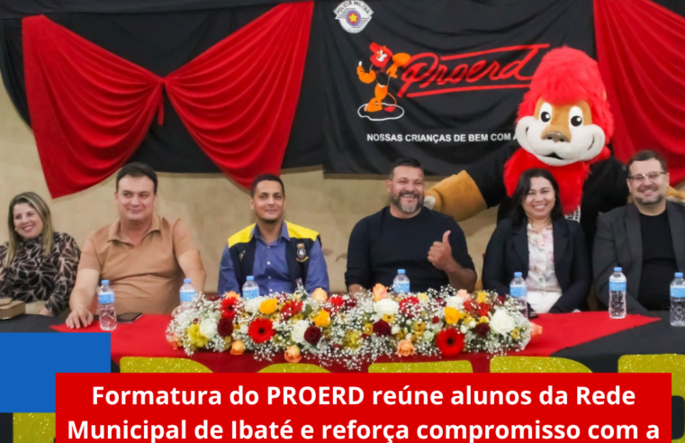 Formatura do PROERD reúne alunos da Rede Municipal de Ibaté e reforça compromisso com a educação e a segurança