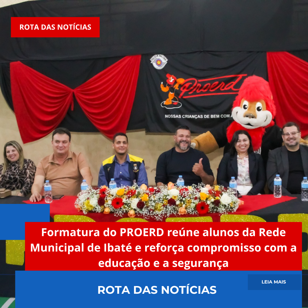 Formatura do PROERD reúne alunos da Rede Municipal de Ibaté e reforça compromisso com a educação e a segurança