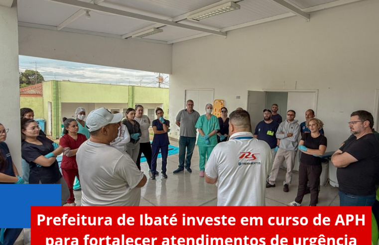 Prefeitura de Ibaté investe em curso de APH para fortalecer atendimentos de urgência