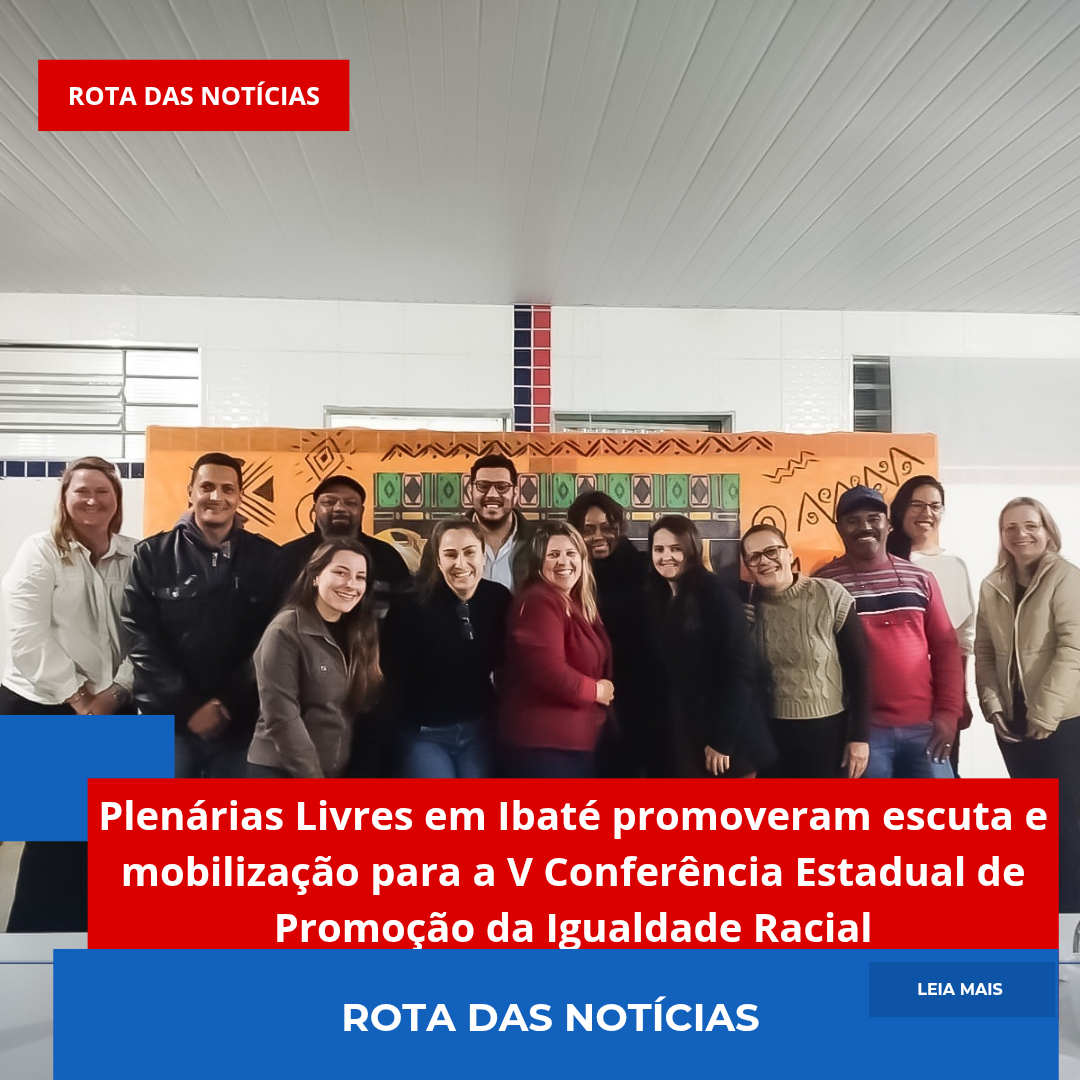 Plenárias Livres em Ibaté promoveram escuta e mobilização para a V Conferência Estadual de Promoção da Igualdade Racial