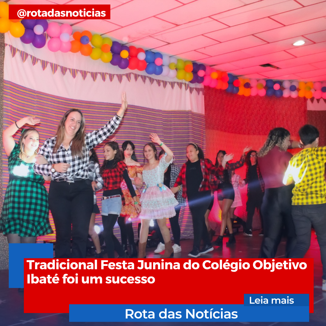 Tradicional Festa Junina do Colégio Objetivo Ibaté foi um sucesso