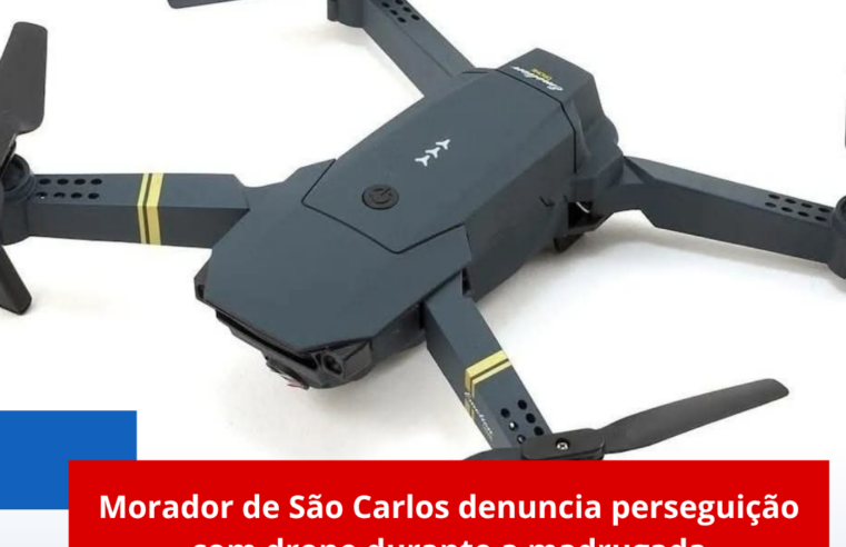 Morador de São Carlos denuncia perseguição com drone durante a madrugada
