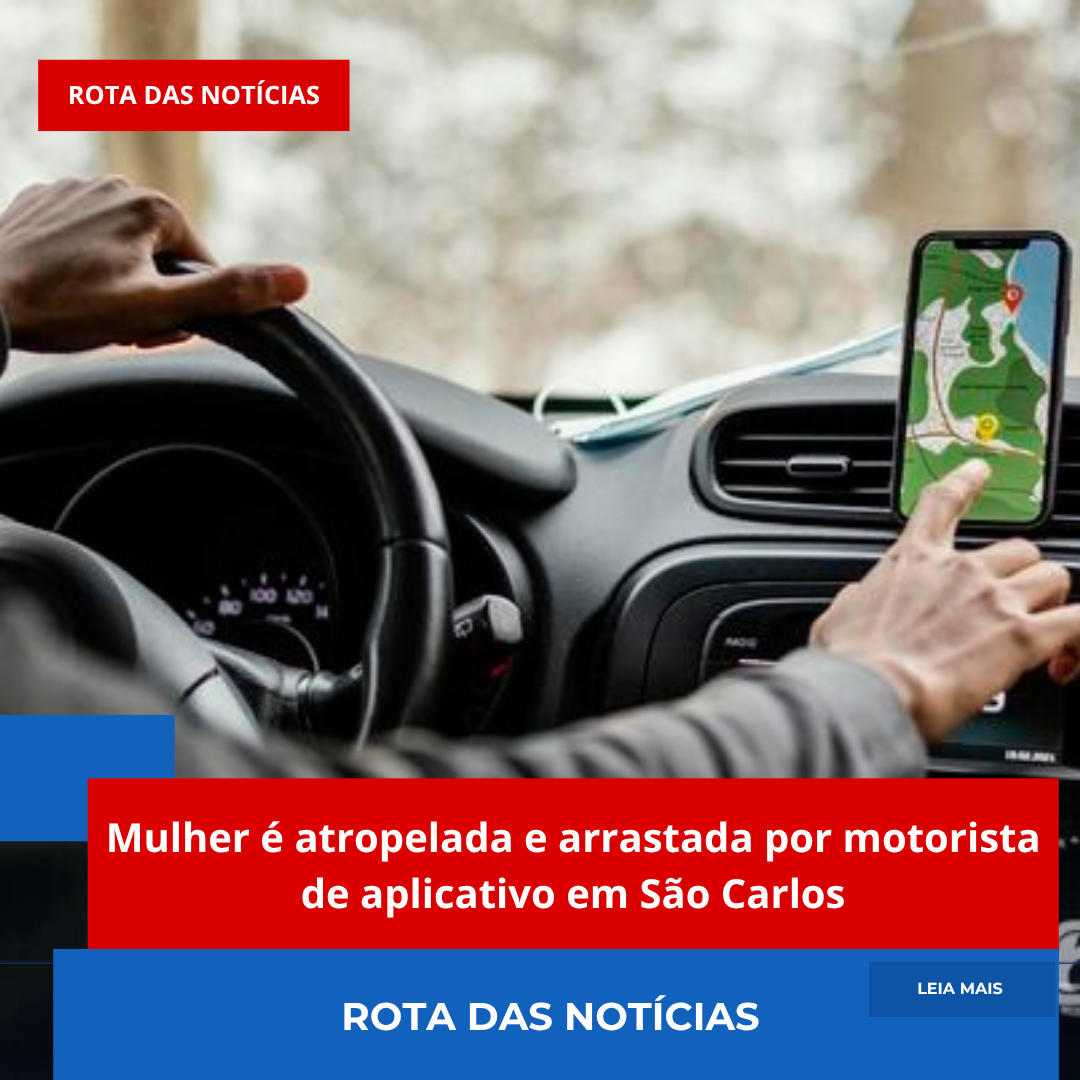 Mulher é atropelada e arrastada por motorista de aplicativo em São Carlos