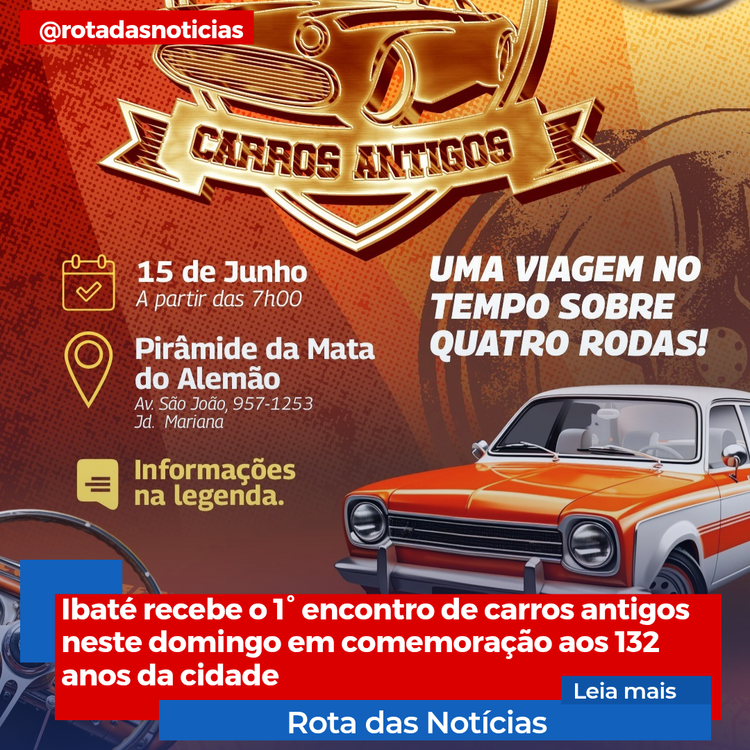 Ibaté recebe o 1° encontro de carros antigos neste domingo em comemoração aos 132 anos da cidade