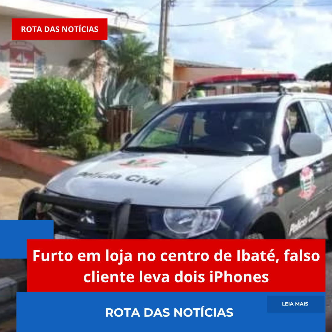 Furto em loja no centro de Ibaté, falso cliente leva dois iPhones