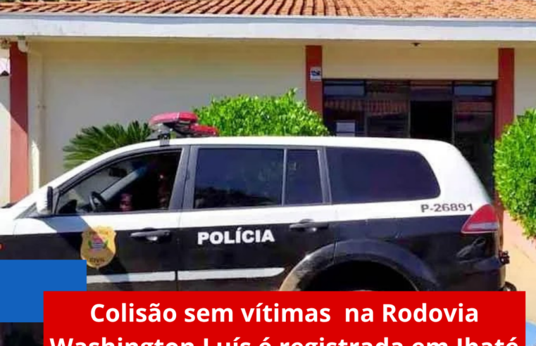 Colisão sem vítimas na Rodovia Washington Luís é registrada em Ibaté