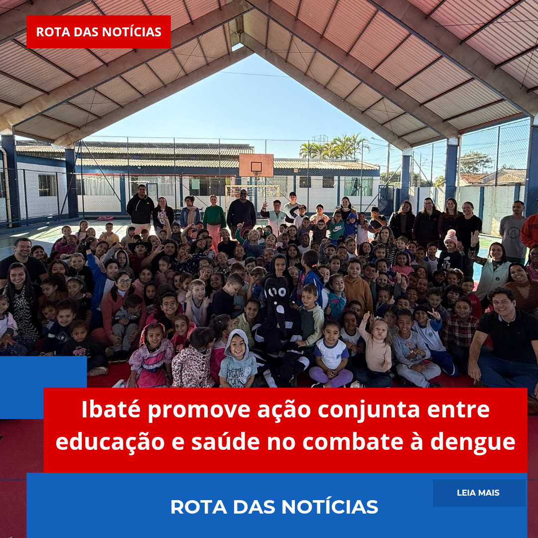 Ibaté promove ação conjunta entre educação e saúde no combate à dengue