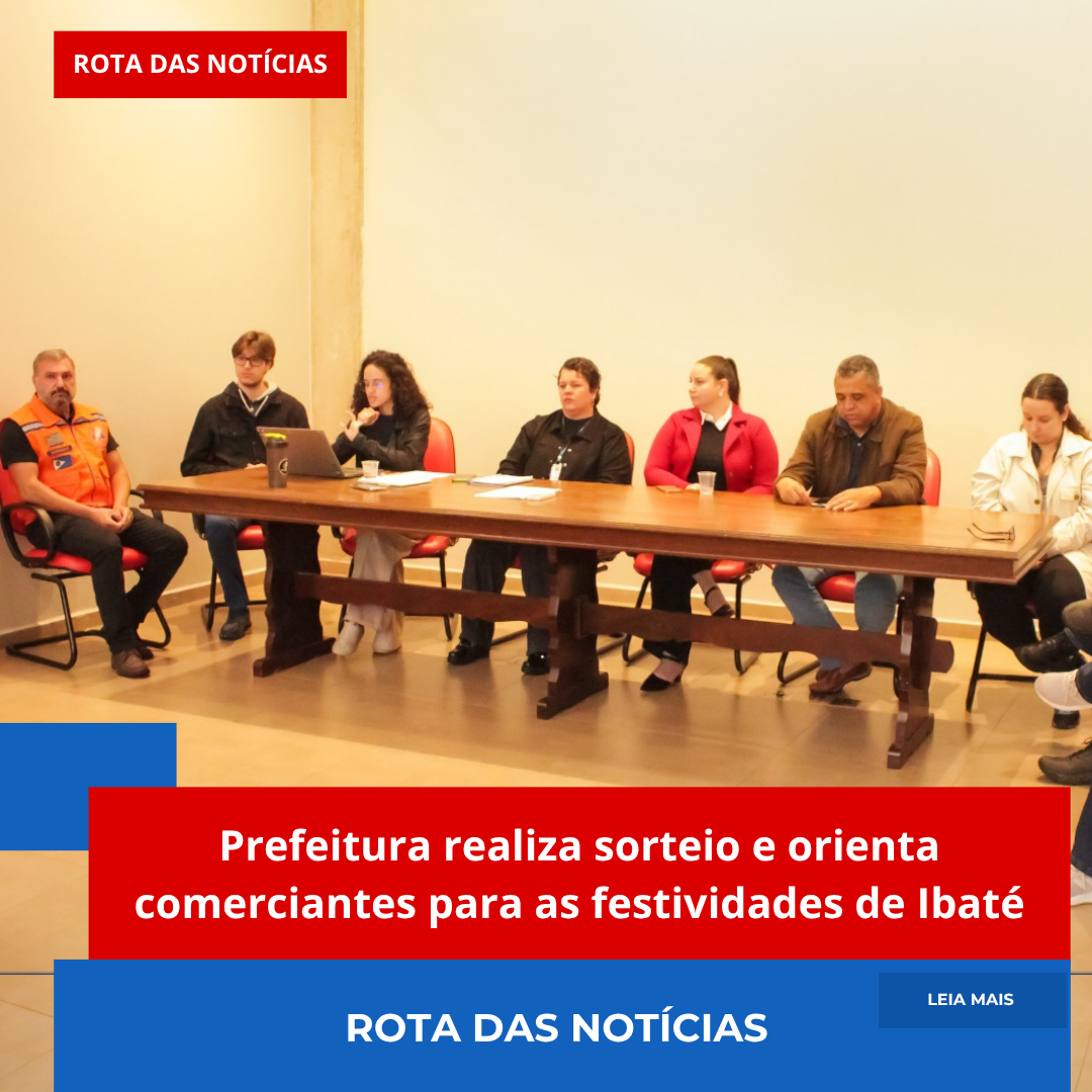 Prefeitura realiza sorteio e orienta comerciantes para as festividades de Ibaté