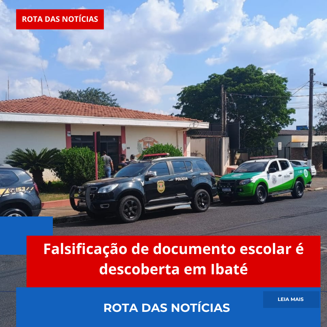 Falsificação de documento escolar é descoberta em Ibaté