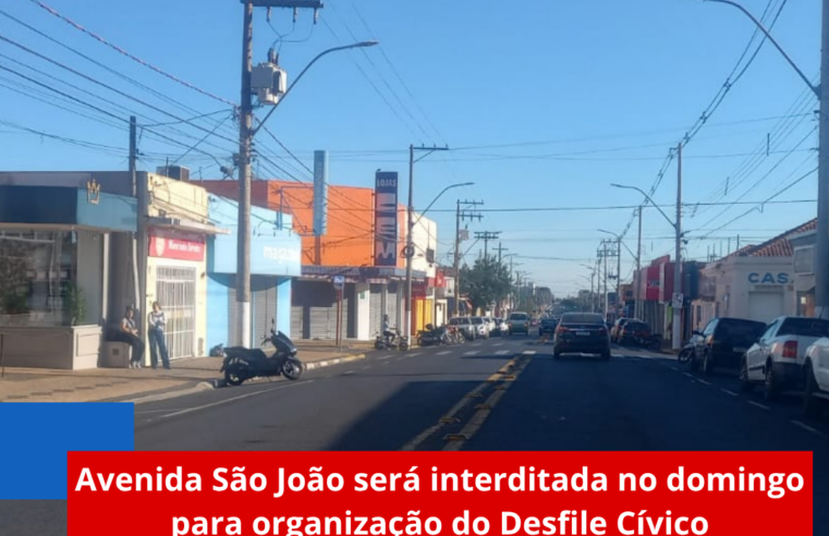 Avenida São João será interditada no domingo para organização do Desfile Cívico