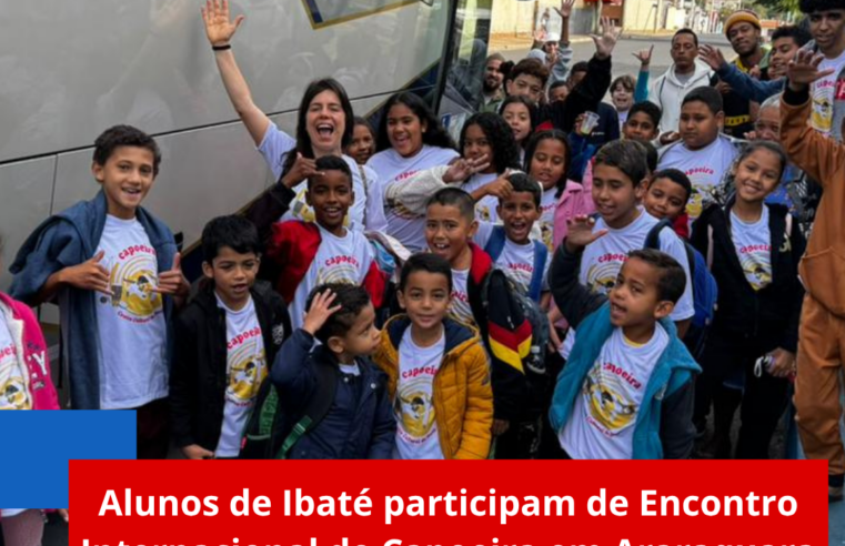 Alunos de Ibaté participam de Encontro Internacional de Capoeira em Araraquara