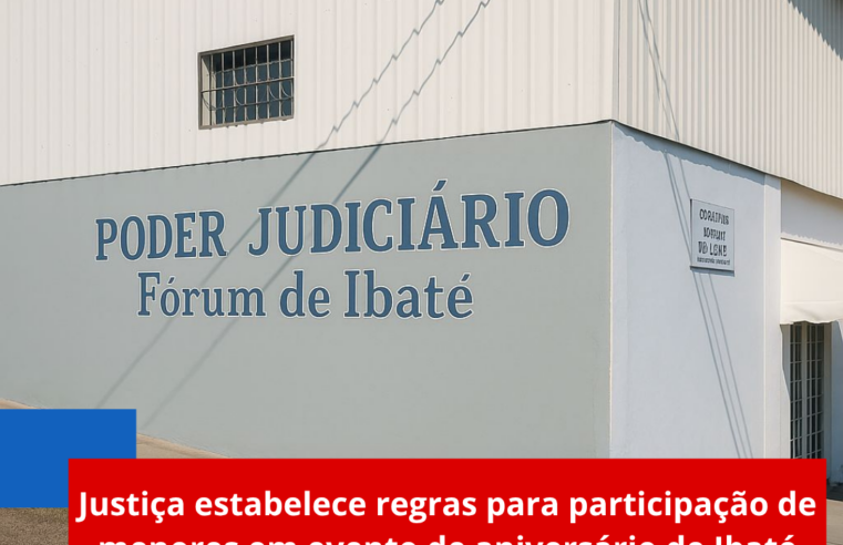 Justiça estabelece regras para participação de menores em evento de aniversário de Ibaté