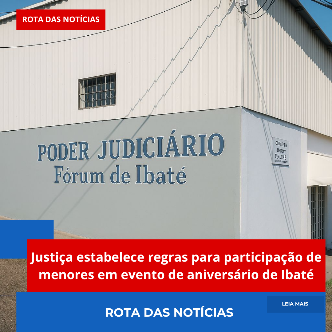 Justiça estabelece regras para participação de menores em evento de aniversário de Ibaté
