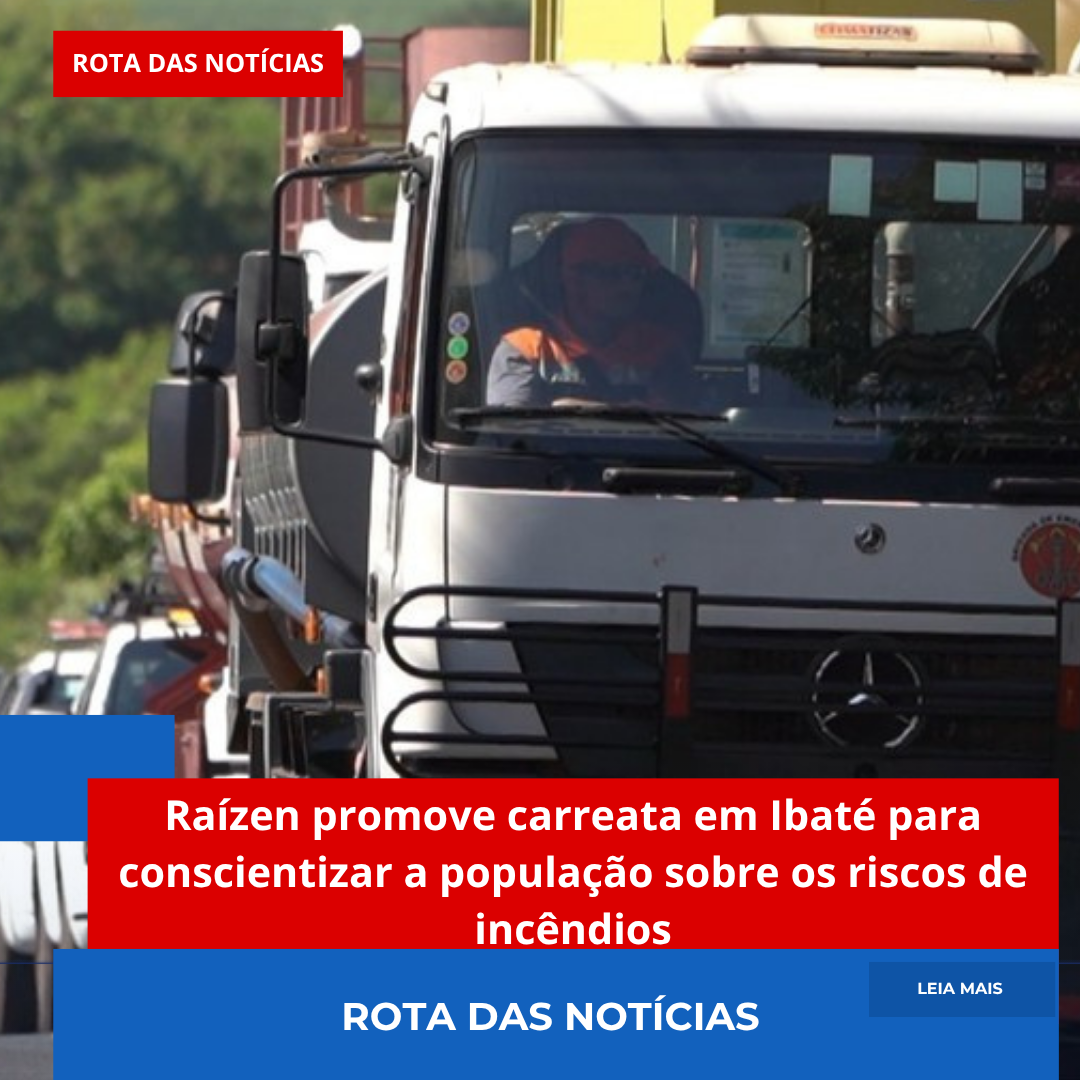 Raízen promove carreata em Ibaté para conscientizar a população sobre os riscos de incêndios