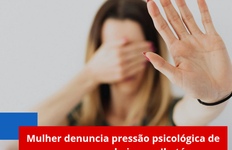 Mulher denuncia pressão psicológica de ex-companheiro em Ibaté