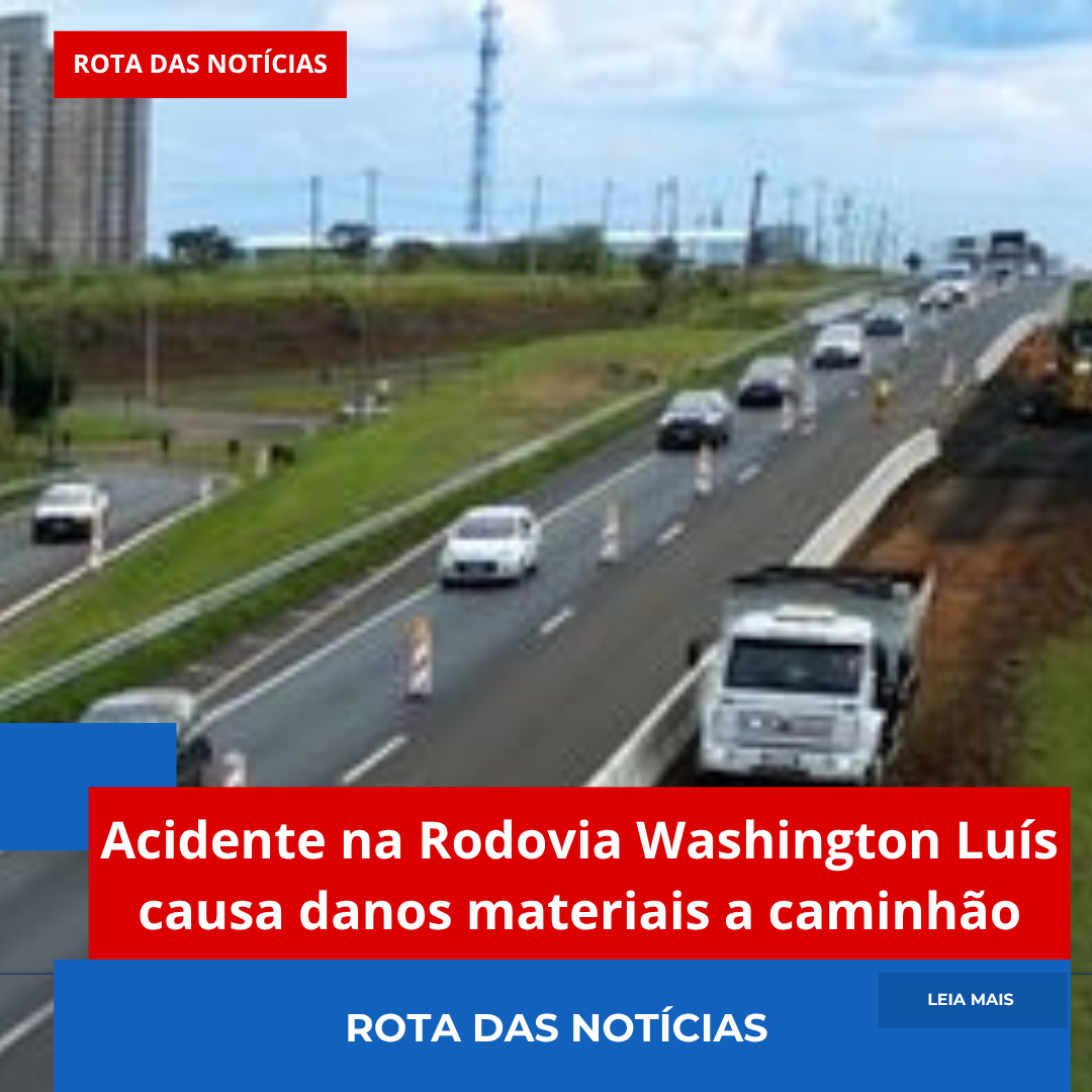 Acidente na Rodovia Washington Luís causa danos materiais a caminhão
