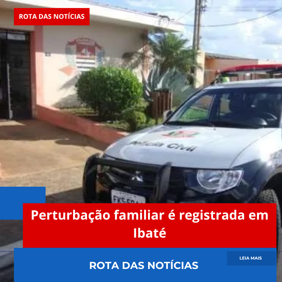 Perturbação familiar é registrada em Ibaté