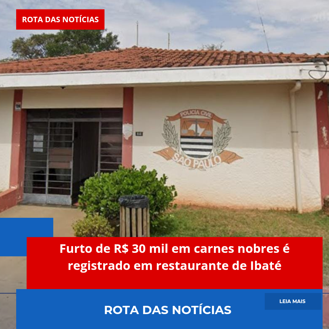 Furto de R$ 30 mil em carnes nobres é registrado em restaurante de Ibaté
