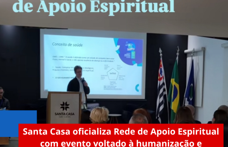 Santa Casa oficializa Rede de Apoio Espiritual com evento voltado à humanização e acolhimento inter-religioso