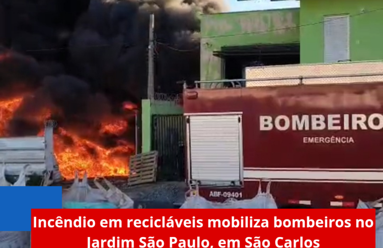 Incêndio em recicláveis mobiliza bombeiros no Jardim São Paulo, em São Carlos