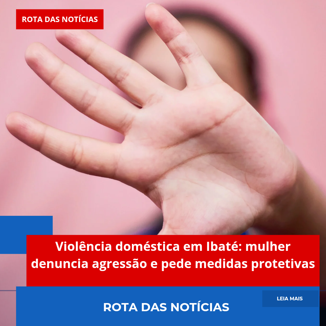Violência doméstica em Ibaté: mulher denuncia agressão e pede medidas protetivas