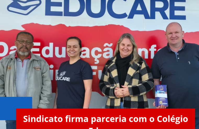 Sindicato firma parceria com o Colégio Educare