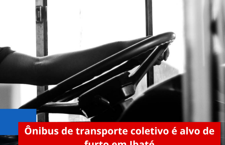Ônibus de transporte coletivo é alvo de furto em Ibaté
