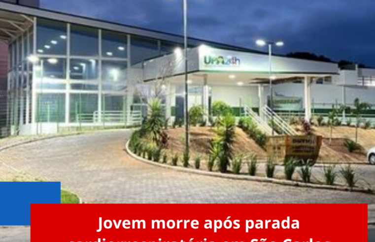 Jovem morre após parada cardiorrespiratória em São Carlos
