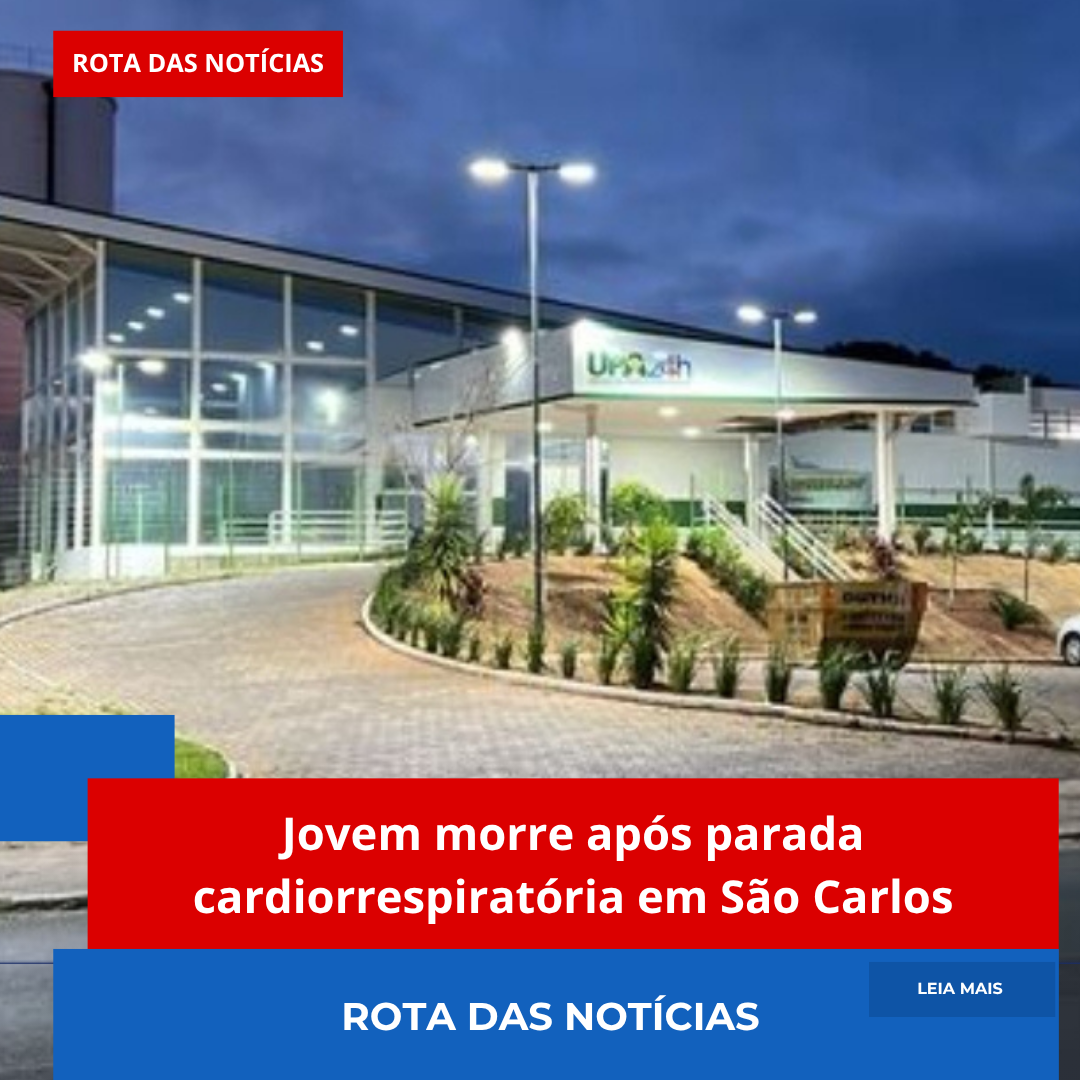 Jovem morre após parada cardiorrespiratória em São Carlos