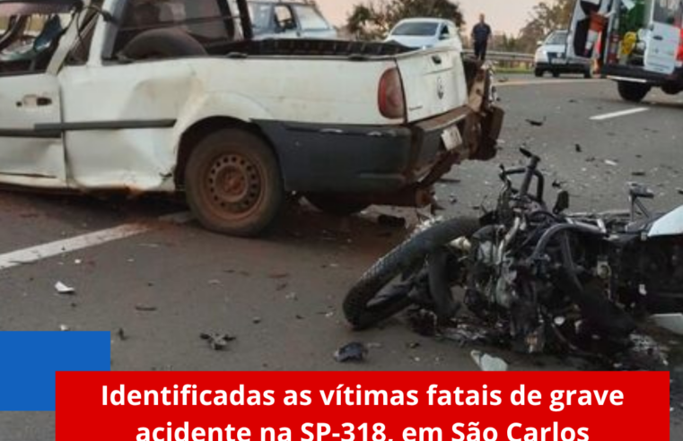 Identificadas as vítimas fatais de grave acidente na SP-318, em São Carlos
