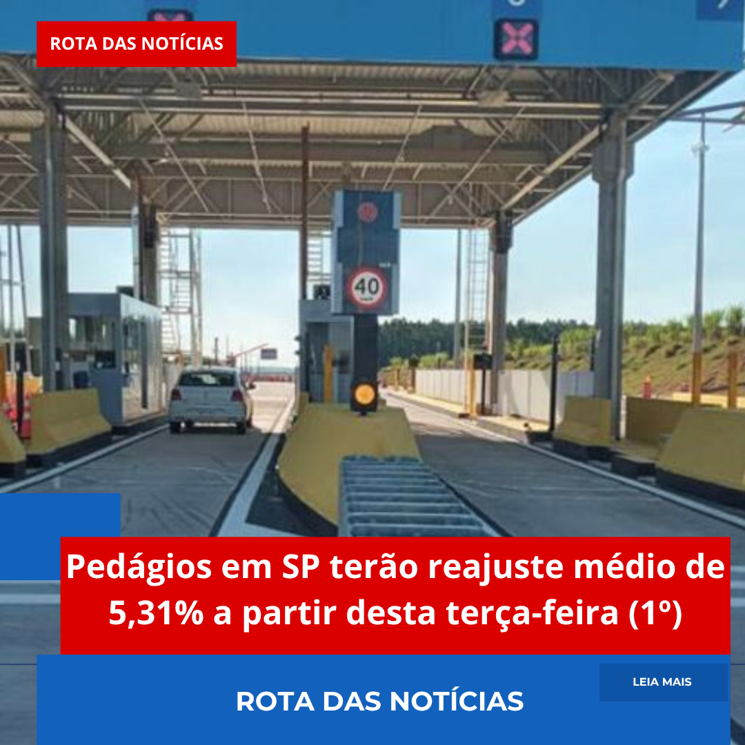 Pedágios em SP terão reajuste médio de 5,31% a partir desta terça-feira (1º)